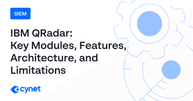 IBM QRadar: Key Modules, Features, Architecture, and Limitations image